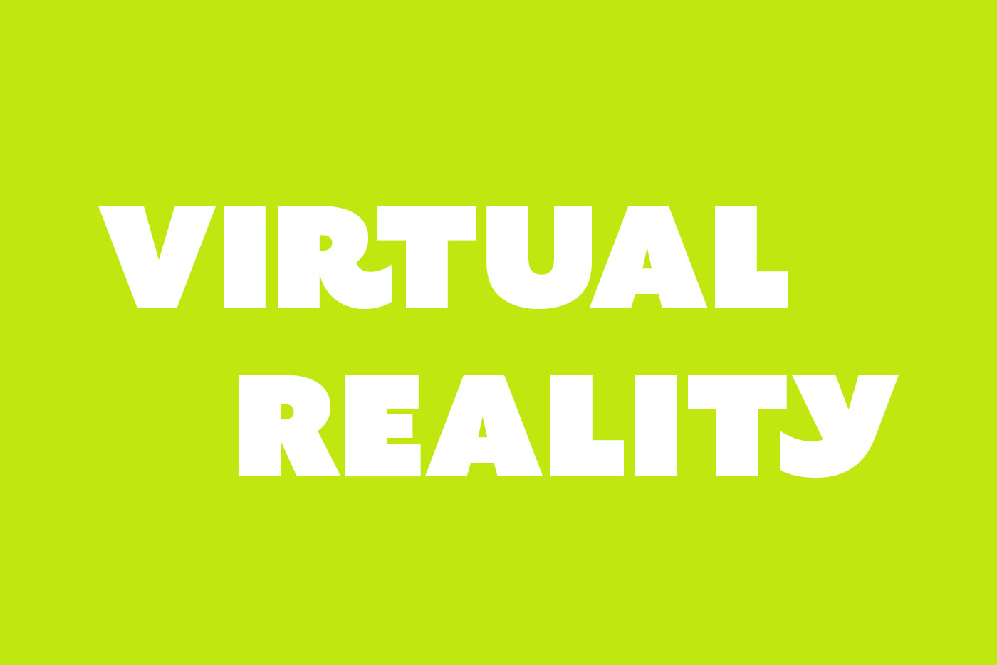 Virtual Reality